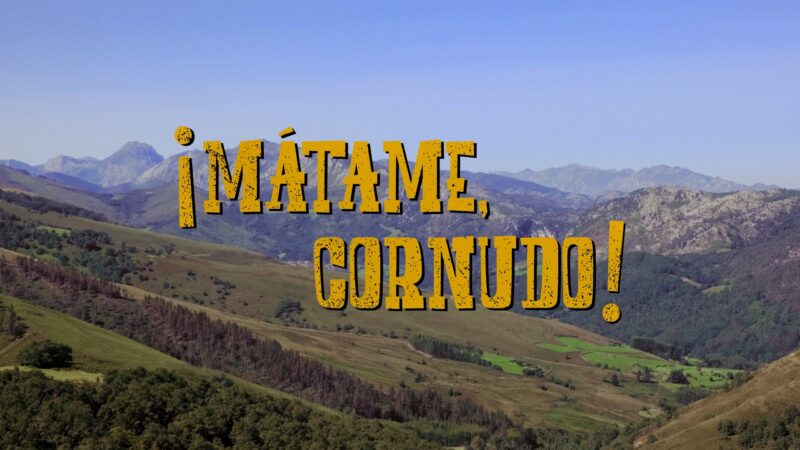 Mátame Cornudo!